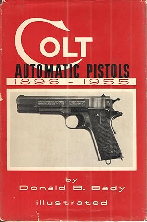 Image du vendeur pour Colt Automatic Pistols 1896-1955 mis en vente par Midway Book Store (ABAA)