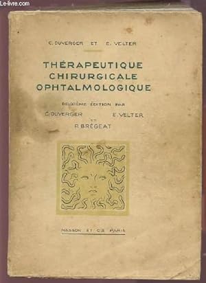 Immagine del venditore per THERAPEUTIQUE CHIRURGICALE OPHTALMOLOGIQUE. venduto da Le-Livre