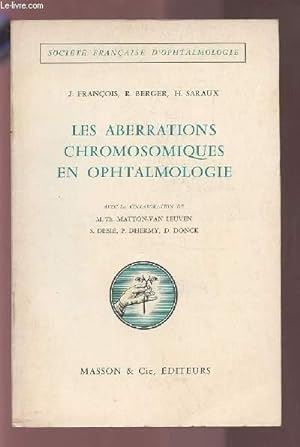 Bild des Verkufers fr LES ABERRATIONS CHROMOSOMIQUES EN OPHTALMOLOGIE. zum Verkauf von Le-Livre