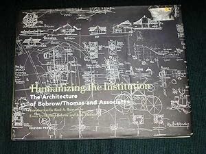 Humanizing the Institution: The Architecture of Bobrow/Thomas and Associates