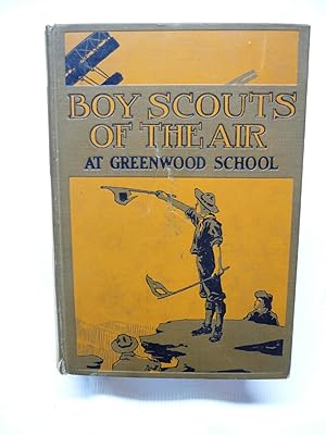 Seller image for BOY SCOUTS OF THE AIR AT GREENWOOD SCHOOL for sale by Prestonshire Books, IOBA
