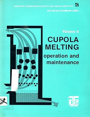 Image du vendeur pour Cupola Melting Volume II Operation and Maintenance mis en vente par Book Booth