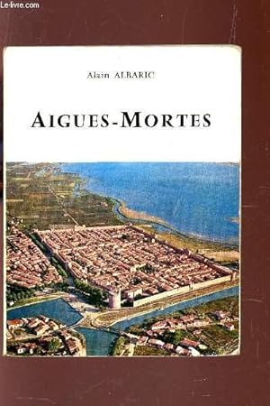 Bild des Verkufers fr AIGUES-MORTES zum Verkauf von Le-Livre