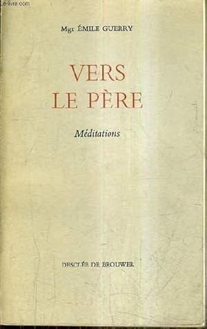 Seller image for VERS LE PERE - MEDITATIONS / 14E EDITION. for sale by Le-Livre