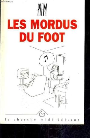 Image du vendeur pour LES MORDUS DU FOOT. mis en vente par Le-Livre