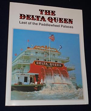 Imagen del vendedor de The Delta Queen: Last of the Paddlewheel Palaces a la venta por Pensees Bookshop