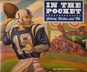 In the Pocket: Johnny Unitas and Me