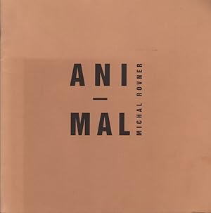 Michal Rovner: ANI-MAL / Animal.