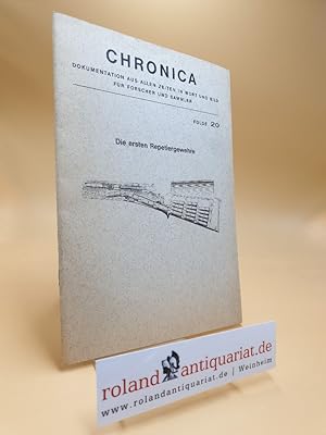 Chronica. Folge 20. Die ersten Repetiergewehre Faksimile-Nachdruck eines Artikels aus'Der Stein d...