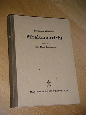 Der Bibelunterricht. Handbuch für obere Volksschulklassen und höhere Lehranstalten. Zweiter Band....