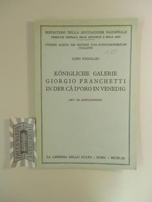 Seller image for Knigliche Galerie Giorgio Franchetti in der C d'oro in Venedig. for sale by Druckwaren Antiquariat