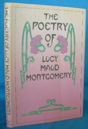 Seller image for The Poetry of Lucy Maud Montgomery for sale by Alhambra Books