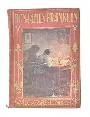 Imagen del vendedor de BENJAMN FRANKLIN, OBRERO, POLTICO, ESCRITOR, INVENTOR: SU VIDA EJEMPLAR a la venta por Librera Monogatari