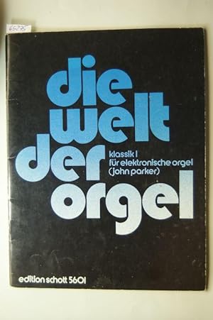 Die Welt der Orgel Klassik 1