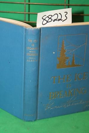 Image du vendeur pour The Ice is Breaking mis en vente par Princeton Antiques Bookshop