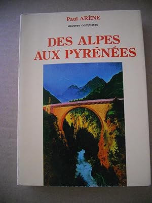 Imagen del vendedor de Oeuvres completes - Des Alpes aux Pyrenees a la venta por Frederic Delbos