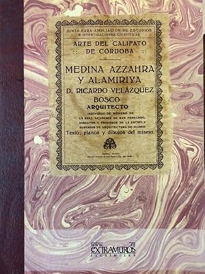 Imagen del vendedor de ARTE DEL CALIFATO DE CRDOBA. MEDINA AZZAHRA Y ALAMIRIYA. a la venta por Librera Torren de Rueda