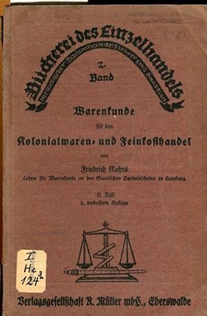 Image du vendeur pour Warenkunde fr den Kolonialwaren- und Feinkosthandel. II. Teil. mis en vente par Antiquariat am Flughafen