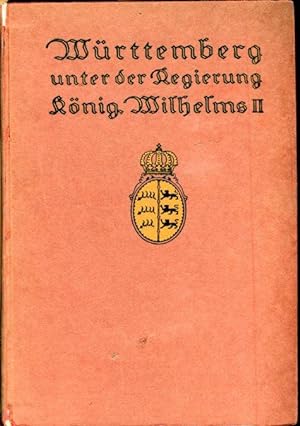 Württemberg unter der Regierung König Wilhelms II.
