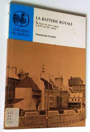 La batterie royale de la fin du XVIIe siècle à la fin du XXe siècle