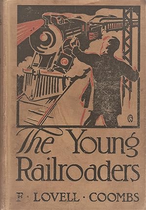 The Young Railroaders: Tale of Adventure and Ingenuity