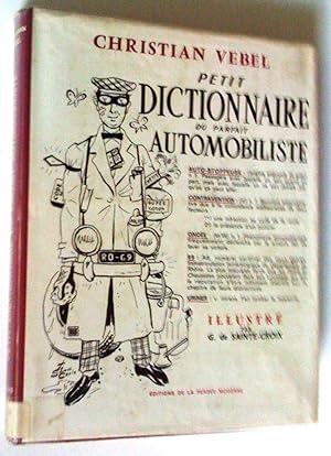 Seller image for Petit dictionnaire du parfait automobiliste for sale by Claudine Bouvier