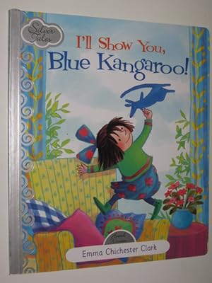 Seller image for I'll Show You, Blue Kangaroo - Silver Tales Series for sale by Manyhills Books