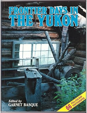 Seller image for Frontier days in the Yukon for sale by Ainsworth Books ( IOBA)