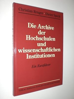 Bild des Verkufers fr Die Archive der Hochschulen und wissenschaftlichen Institutionen. Ein Kurzfhrer. zum Verkauf von Stefan Kpper