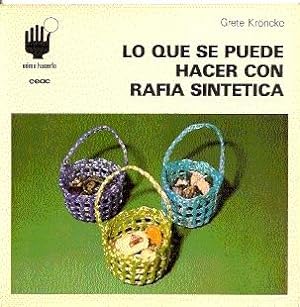 Seller image for LO QUE SE PUEDE HACER CON RAFIA SINTTICA for sale by El libro que vuela