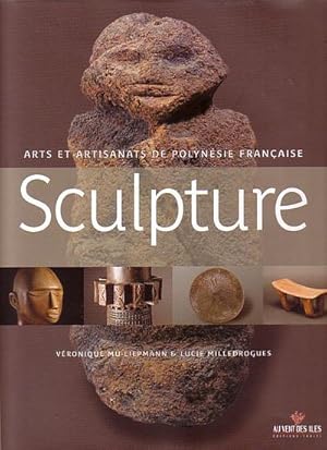 Imagen del vendedor de SCULPTURE: Des Oeuvres Anciennes aux Crations Contemporaines a la venta por Jean-Louis Boglio Maritime Books