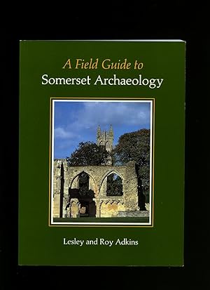 Bild des Verkufers fr A Field Guide to Somerset Archaeology zum Verkauf von Little Stour Books PBFA Member