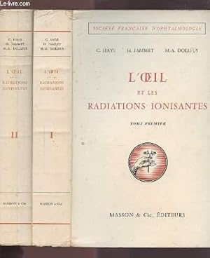 Bild des Verkufers fr L'OEIL ET LES RADIATIONS IONISANTES - TOME 1 + TOME 2. zum Verkauf von Le-Livre