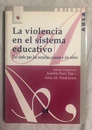 Imagen del vendedor de LA VIOLENCIA EN EL SISTEMA EDUCATIVO. Del da�o que las escuelas causan a los ni�os a la venta por Librer�a Sagasta