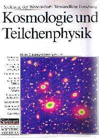 Bild des Verkufers fr Kosmologie und Teilchenphysik. Spektrum der Wisenschaft : Verstndliche Forschung zum Verkauf von Auf Buchfhlung