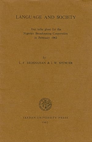 Language and Society : Four Talks Given for the Nigerian Broadcasting Corporation in February 1962