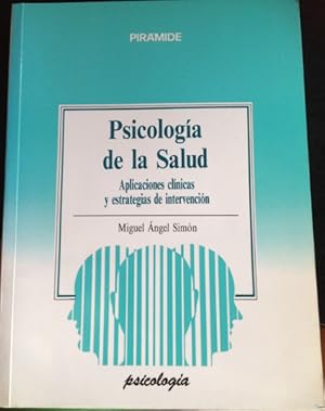 Seller image for PSICOLOGIA DE LA SALUD. APLICACIONES CLINICAS Y ESTRATEGIAS DE INTERVENCION. for sale by Libreria Lopez de Araujo