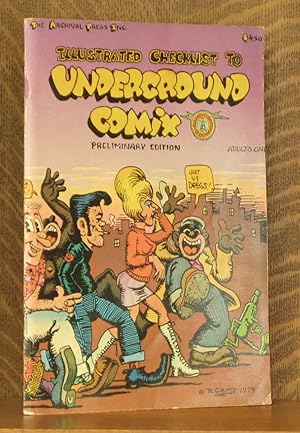 Bild des Verkufers fr ILLUSTRATED CHECKLIST TO UNDERGROUND COMIX, PRELIMINARY EDITION zum Verkauf von Andre Strong Bookseller