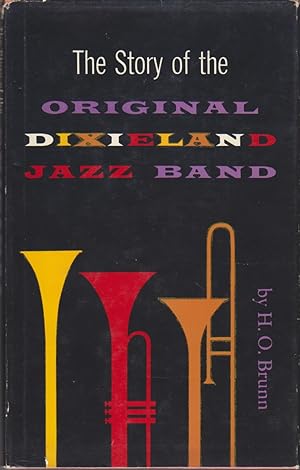Image du vendeur pour The Story of the Original Dixieland Jazz Band mis en vente par Beasley Books, ABAA, ILAB, MWABA