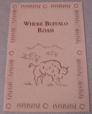 Bild des Verkufers fr Where Buffalo Roam zum Verkauf von Books of Paradise