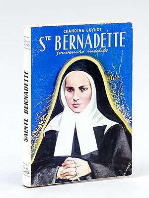 Sainte Bernadette. Souvenirs inédits.