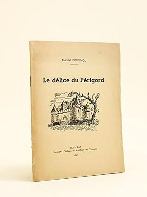 Seller image for Le dlice du Prigord. for sale by Librairie du Cardinal