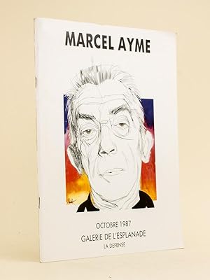 Marcel Aymé. Catalogue d'Expostion Octobre 1987 Galerie de l'Esplanade La Défense.