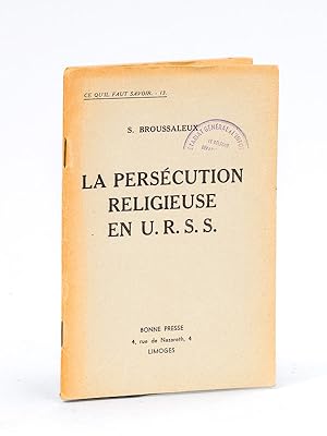 La Persécution religieuse en U.R.S.S.