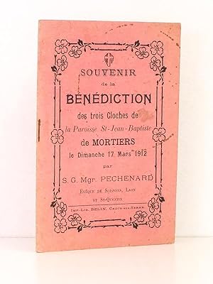 Seller image for Souvenir de la bndiction des trois cloches de la Paroisse St-Jean-Baptiste de Mortiers , le Dimanche 17 Mars 1912. for sale by Librairie du Cardinal
