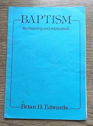 Baptism: Its Meaning and Implication