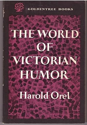 The World Of Victorian Humor by Harold Orel