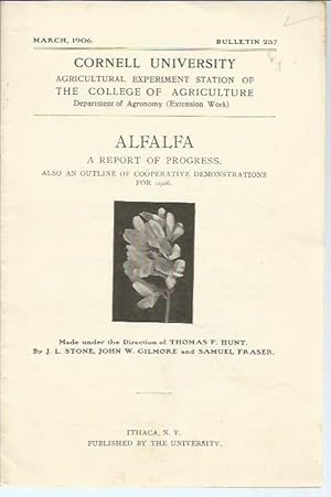Seller image for Alfalfa: A Report of Progress. Also an Outline of Cooperative Demonstrations for 1906. (Bulletin 237) for sale by Bookfeathers, LLC