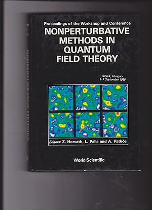 Seller image for Non-Perturbative Methods in Quantum Field Theory: Proceedings of the Workshop and Conference. Siofok, Hungary 1-7 September 1986 for sale by Meir Turner