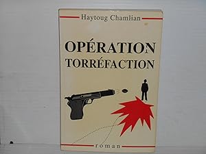 OPERATION torrefaction